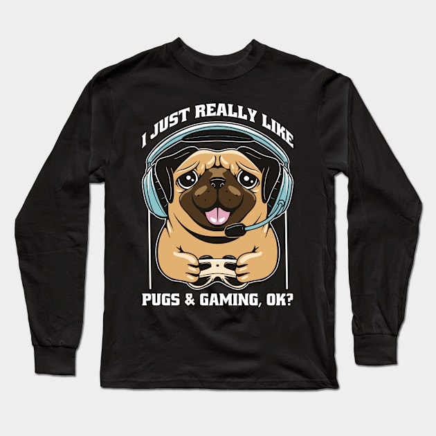 Pug Gamer's Delight Squad Long Sleeve T-Shirt by Life2LiveDesign